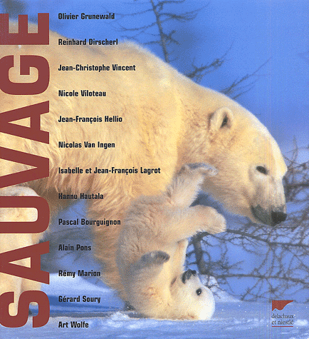 Sauvage - 12 regards sur la nature Sauvage - 12 regards sur la nature
