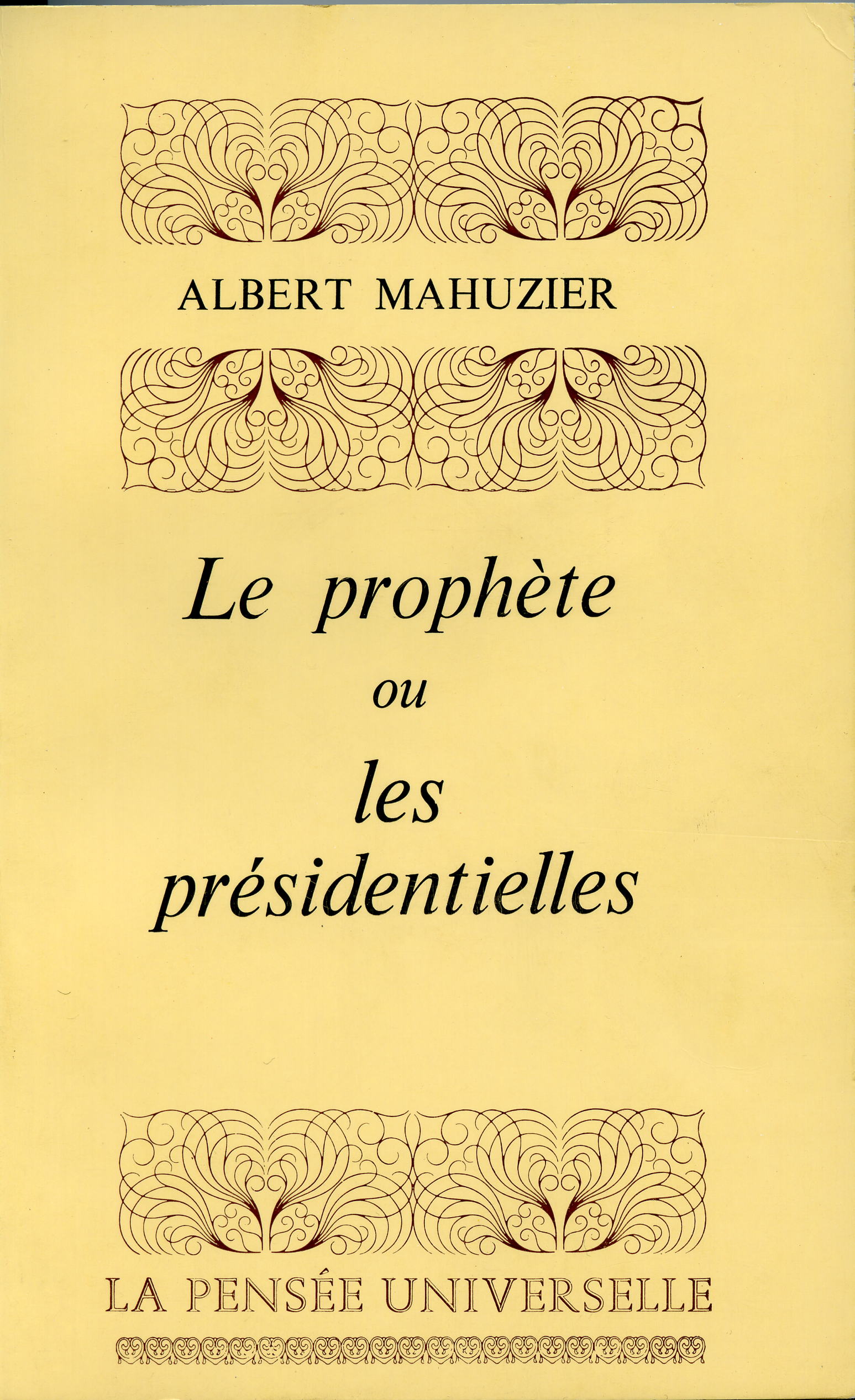 Le prophète ou les présidentielles Le prophète ou les présidentielles